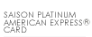 SAISON PLATINUM AMERICAN EXPRESSR CARD 