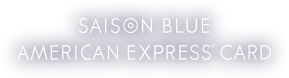 SAISON BLUE AMERICANEXPRESS CARD