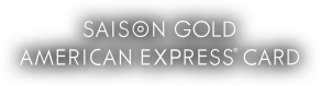 SAISON GOLD AMERICANEXPRESS CARD