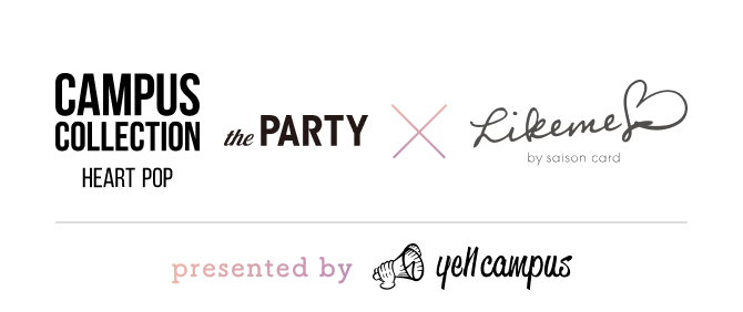 CAMPUS COLLECTION HEART POP the PARTY × Likeme by saison card presented by yell campus