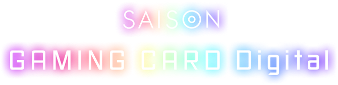 SAISON CARD Digital GAMING CARD